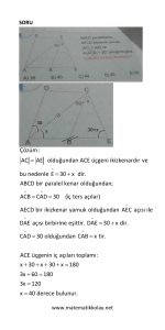 Çözüm: AC AE olduğundan ACE üçgeni ikizkenardır ve bu nedenle