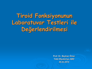Tiroid Fonksiyonunun Laboratuvar Testleri ile Değerlendirilmesi