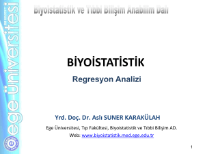 Regresyon Analizi - Biyoistatistik ve Tıbbi Bilişim Anabilim Dalı