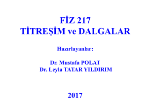 FİZ 217 TİTREŞİM ve DALGALAR